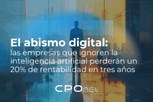 Lee más sobre el artículo El abismo digital: las empresas que ignoren la inteligencia artificial perderán un 20% de rentabilidad en tres años