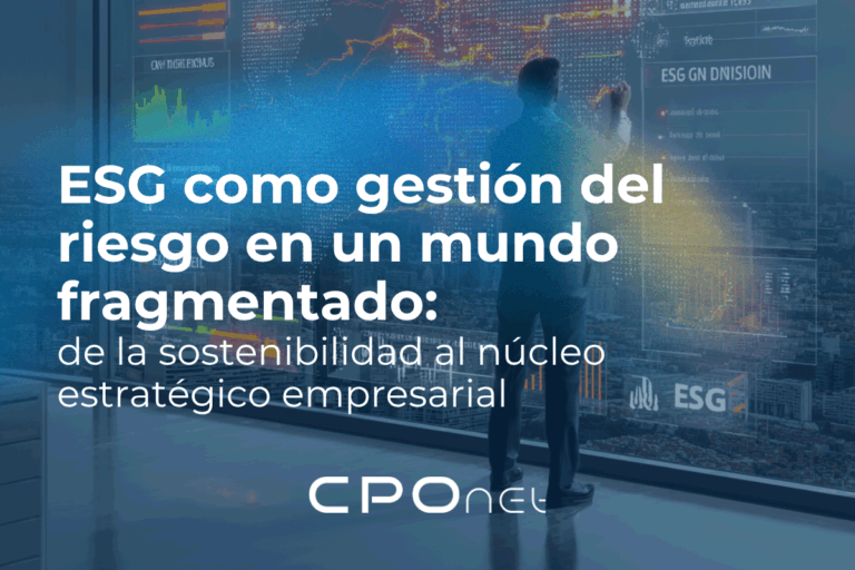 Lee más sobre el artículo ESG como gestión del riesgo en un mundo fragmentado: de la sostenibilidad al núcleo estratégico empresarial